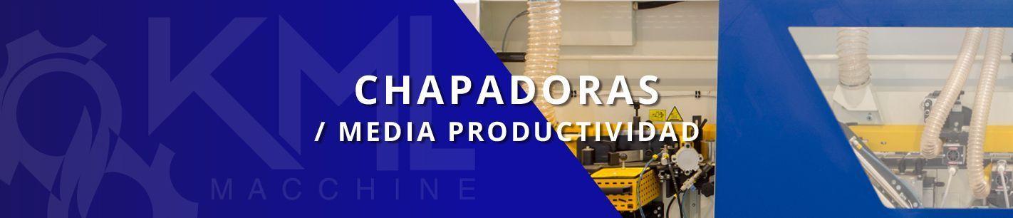 Chapadora Media Productividad KML Macchine